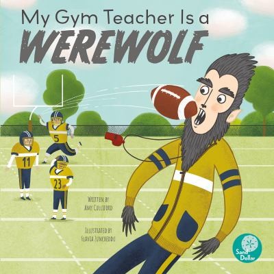 Cover for My Gym Teacher Is a Werewolf