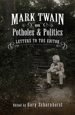 Cover for Mark Twain on Potholes and Politics