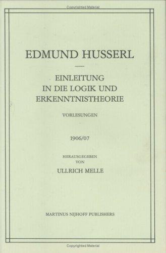 Cover for Einleitung in die Logik und Erkenntnistheorie: Vorlesungen 1906/07 (Husserliana: Edmund Husserl)