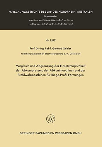 Cover for Vergleich und Abgrenzung der Einsatzmöglichkeit der Abkantpressen, der Abkantmaschinen und der Profilwalzmaschinen für Biege-Profil-Formungen ... Nordrhein-Westfalen )
