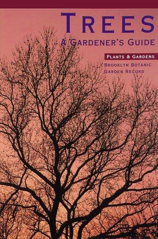 Cover for Trees (Plants & Gardens Brooklyn Botanic Garden Record, Vol. 48, No. 3, Autumn 1992, Handbook #132)