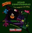 Cover for Usar Computadoras