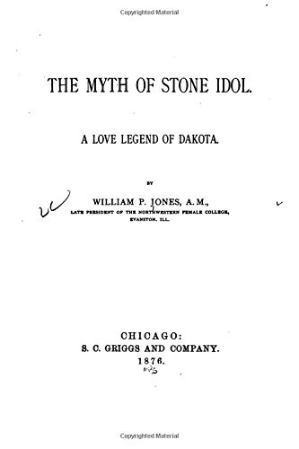 Cover for The myth of Stone Idol. A love legend of Dakota