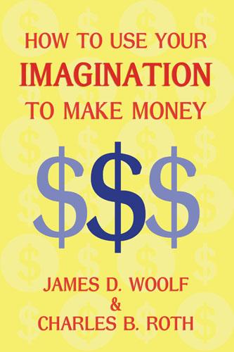Cover for How to use your imagination to make money