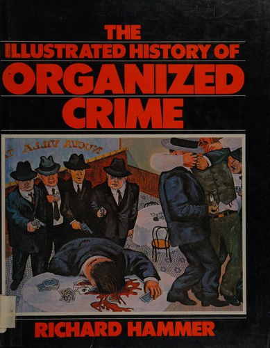 Cover for The illustrated history of organized crime