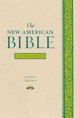 Cover for The New American Bible Translated From The Original Languages With Critical Use Of All The Ancient Sources Including The Revised Psalms And The Revised New Testament
