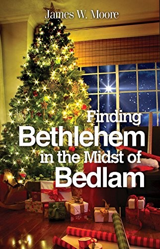 Cover for Finding Bethlehem in the Midst of Bedlam