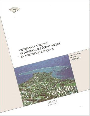 Cover for Croissance urbaine et depéndance économique en Polynésie française