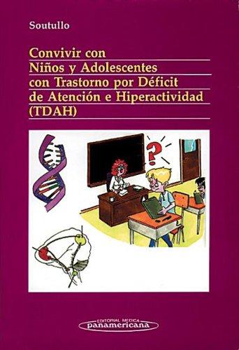 Cover for Convivir Con Ninos Y Adolescentes Con Trastorno Por Deficit De Atencion E Hiperactividad (Tdah)/ Coexisting With Children and Adolescents With Attention Deficit Hyperactive Disorder ADHD