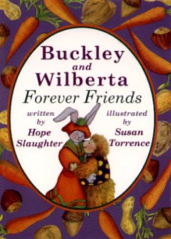 Cover for Buckley and Wilberta forever friends