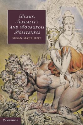 Cover for Blake Sexuality And Bourgeois Politeness