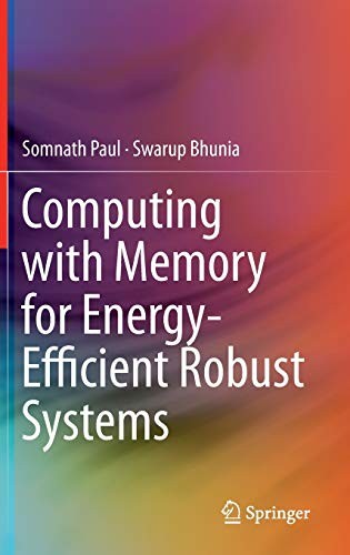 Cover for Computing with Memory for Energy-Efficient Robust Systems