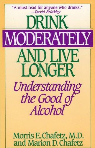 Cover for Drink moderately and live longer
