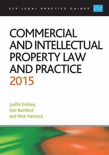 Cover for Commercial and Intellectual Property Law and Practice 2015 (CLP Legal Practice Guides)