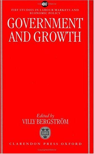 Cover for Government and Growth (Fief Studies in Labor Markets and Economic Policy)