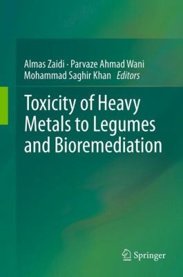 Cover for Toxicity Of Heavy Metals To Legumes And Bioremediation