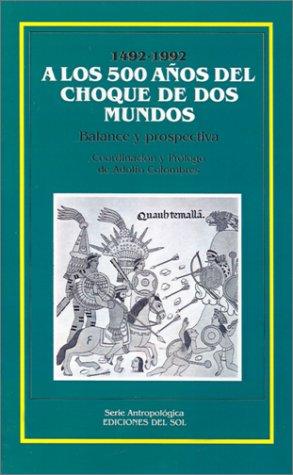 Cover for A los 500 años del choque de dos mundos