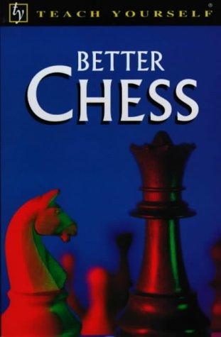 Cover for Better Chess (Teach Yourself)