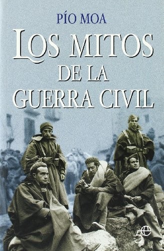 Cover for Los mitos de la Guerra Civil