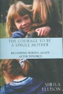 Cover for The Courage to Be a Single Mother