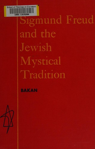 Cover for Sigmund Freud and the Jewish mystical tradition.