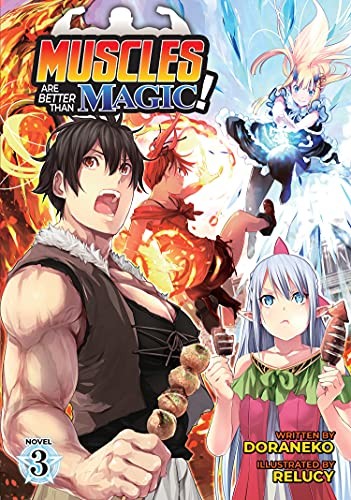 Cover for Muscles Are Better Than Magic! (Light Novel) Vol. 3