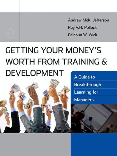 Cover for Getting Your Money's Worth from Training and Development