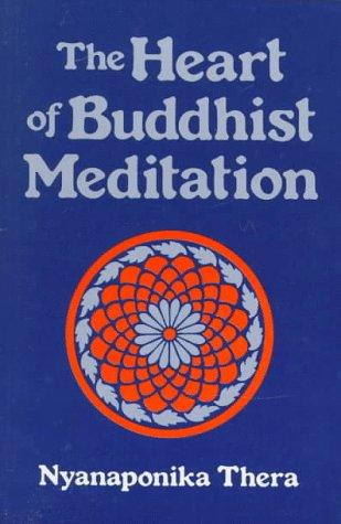 Cover for The Heart of Buddhist Meditation: Satipatthna 