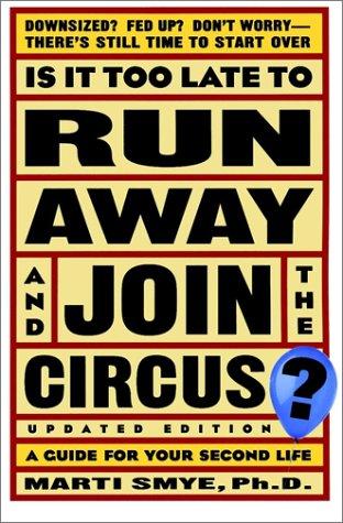 Cover for Is it too late to run away and join the circus?