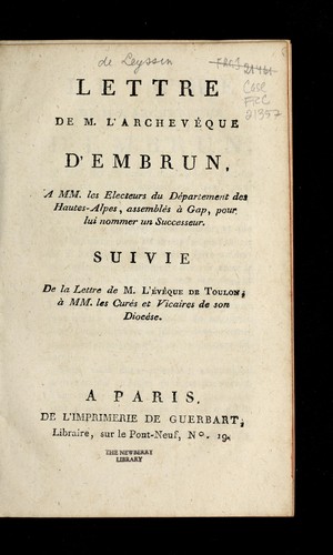 Cover for Lettre de M. l'archeve que d'Embrun a   MM. les electeurs du de partement des Hautes-Alpes, assemble s a   Gap, pour lui nommer un successeur