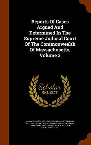 Cover for Reports Of Cases Argued And Determined In The Supreme Judicial Court Of The Commonwealth Of Massachusetts, Volume 3