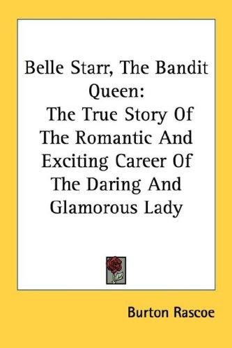 Cover for Belle Starr, The Bandit Queen