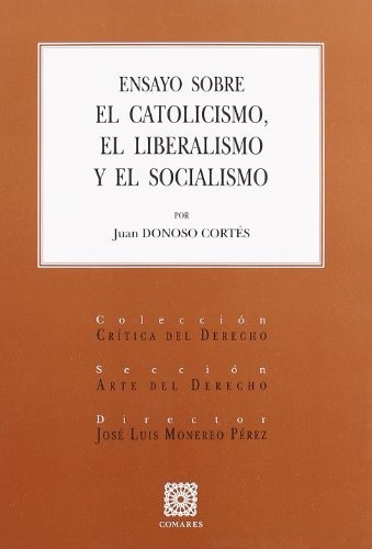 Cover for Ensayo sobre el catolicismo, el liberalismo y el socialismo