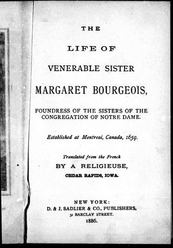 Cover for The life of Venerable Sister Margaret Bourgeois