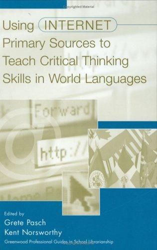 Cover for Using Internet Primary Sources to Teach Critical Thinking Skills in World Languages