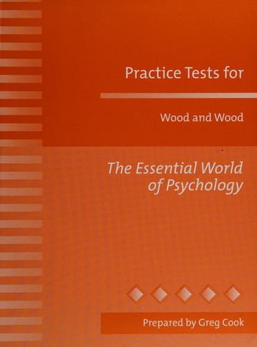 Cover for Practice tests for Wood and Wood The essential world of psychology