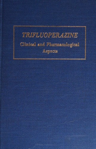 Cover for Trifluoperazine: clinical and pharmacological aspects