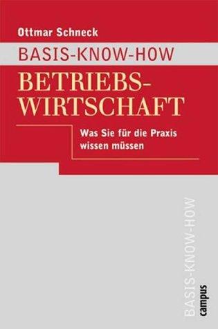 Cover for Basis- Know-how Betriebswirtschaft. Was Sie für die Praxis wissen müssen.