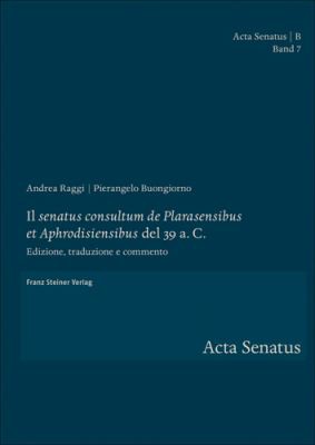 Cover for 'senatus Consultum de Plarasensibus et Aphrodisiensibus' Del 39 A. C.