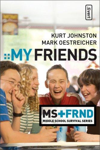 Cover for My Friends (Invert / Middle School Survival Series)