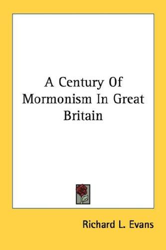 Cover for A Century Of Mormonism In Great Britain