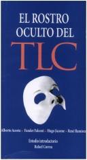 Cover for El rostro oculto del TLC