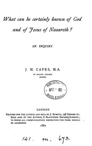 Cover for What Can Be Certainly Known of God and of Jesus of Nazareth?