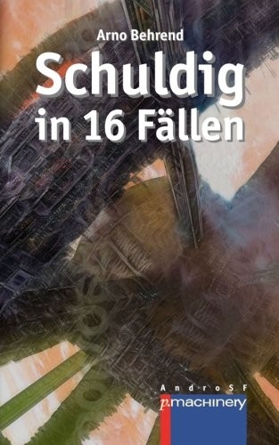 Cover for Schuldig in 16 Fällen (German Edition)