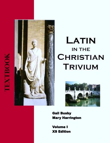 Cover for Latin in the Christian Trivium Volume I Teacher's Guide (Latin in the Christian Trivium curriculum, Volume I)