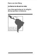 Cover for LA TIERRA NO DA ASI NO MAS (Latin America Studies)