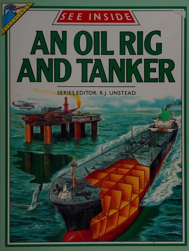 Cover for See inside an oil rig and tanker