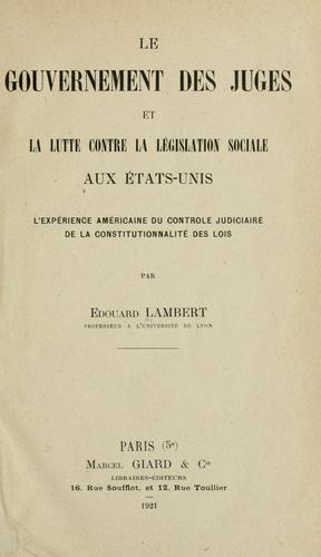 Cover for Le gouvernement des juges et la lutte contre la législation sociale aux États-Unis
