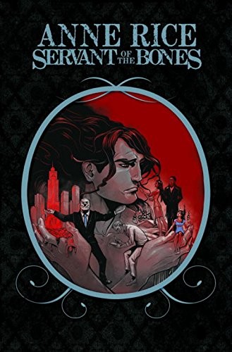 Cover for Anne Rice's Servant of the Bones
