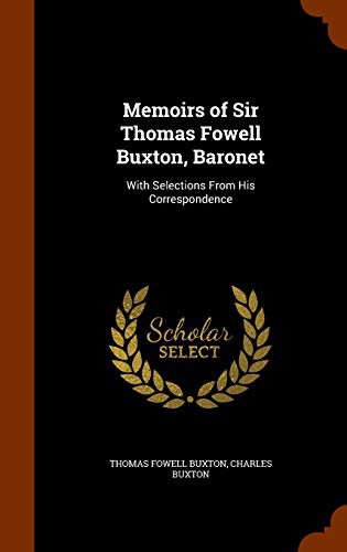 Cover for Memoirs of Sir Thomas Fowell Buxton, Baronet